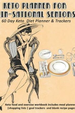 Cover of Keto Planner for Sin-Sational Seniors