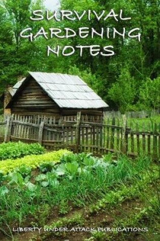 Cover of Survival Gardening Notes