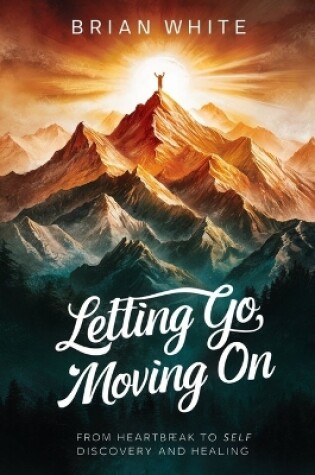 Cover of Letting Go, Moving on