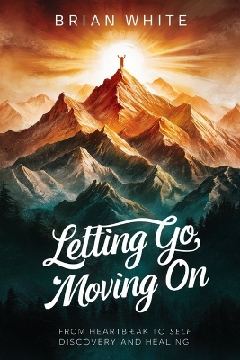 Book cover for Letting Go, Moving on