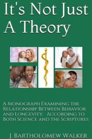 Cover of It's Not Just A Theory