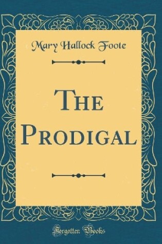 Cover of The Prodigal (Classic Reprint)