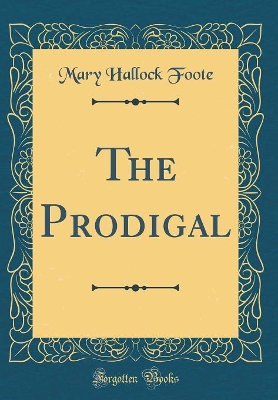 Book cover for The Prodigal (Classic Reprint)