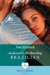 Book cover for Awakened By Her Brooding Brazilian