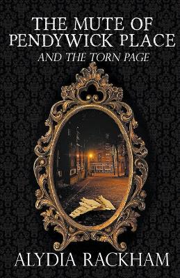 Cover of The Mute of Pendywick Place and the Torn Page