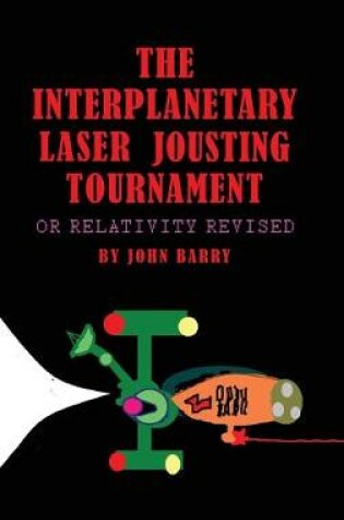 Cover of The Interplanetary Laser Jousting Tournament