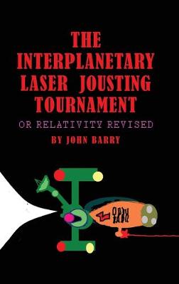 Book cover for The Interplanetary Laser Jousting Tournament