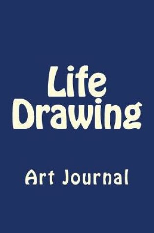 Cover of Life Drawing