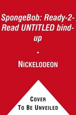 Cover of SpongeBob: Ready-2-Read UNTITLED Bind-up