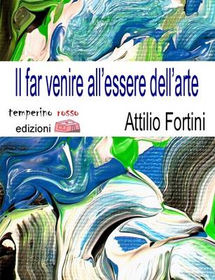 Book cover for Il Far Venire All'Essere Dell'Arte