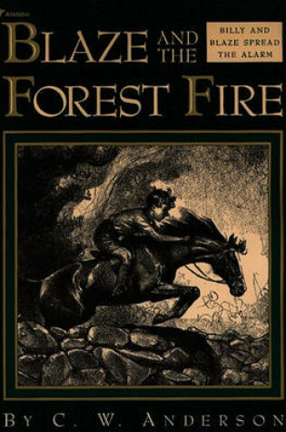 Cover of Blaze and the Forest Fire: Billy and Blaze Spread the Alarm