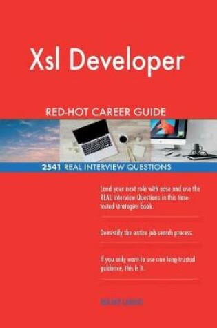 Cover of Xsl Developer Red-Hot Career Guide; 2541 Real Interview Questions