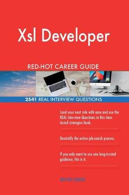 Book cover for Xsl Developer Red-Hot Career Guide; 2541 Real Interview Questions