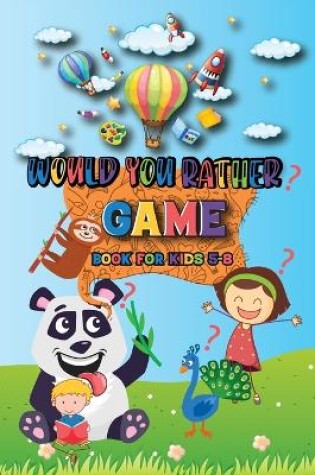 Cover of Would You Rather Game Book For Kids