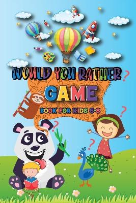 Book cover for Would You Rather Game Book For Kids