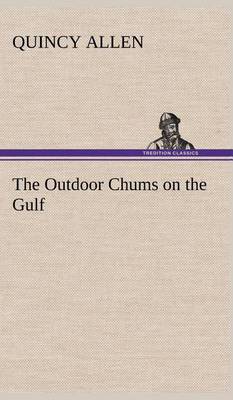 Book cover for The Outdoor Chums on the Gulf