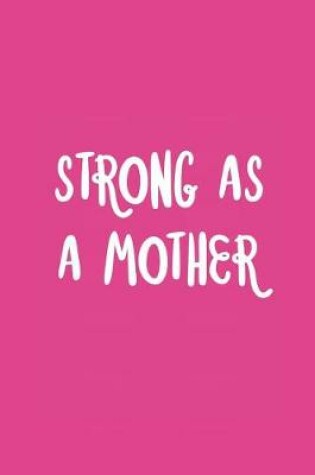 Cover of Strong as a Mother