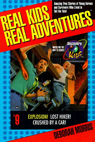 Cover of Real Kids Real Adventures: Explosion!