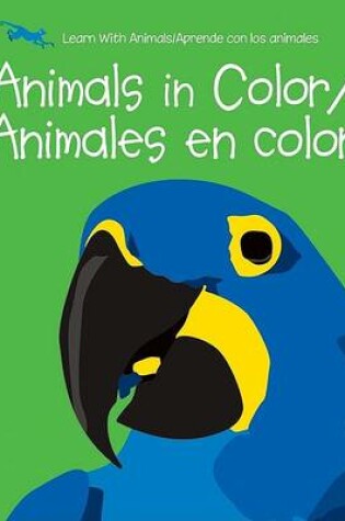 Cover of Animals in Color / Animales En Color