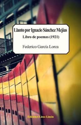 Book cover for Llanto Por Ignacio S�nchez Mej�as, Libro de Poemas (1921)