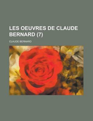 Book cover for Les Oeuvres de Claude Bernard (7)