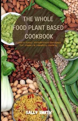 Book cover for The Whole Food Plant-Based Cookbook