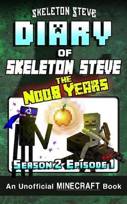 Book cover for Diary of Minecraft Skeleton Steve the Noob Years - Season 2 Episode 1 (Book 7)
