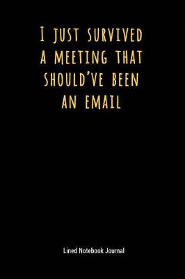 Book cover for I Just Survived a Meeting That Should