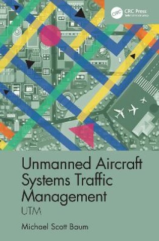 Cover of Unmanned Aircraft Systems Traffic Management