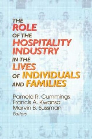 Cover of The Role of the Hospitality Industry in the Lives of Individuals and Families