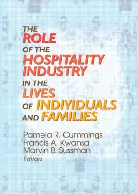 Book cover for The Role of the Hospitality Industry in the Lives of Individuals and Families