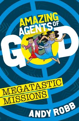 Cover of Amazing Agents of God: Megatastic Missions