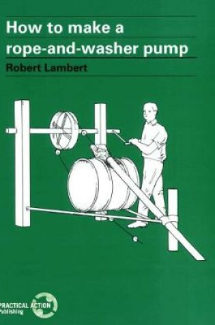 Cover of How to Make a Rope and Washer Pump