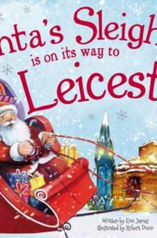Cover of Santa's Sleigh is on its Way to Leicester