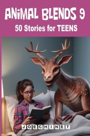Cover of Animal Blends 9 Stories for Teens