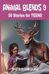 Book cover for Animal Blends 9 Stories for Teens