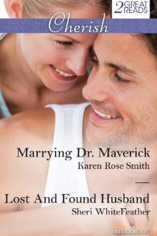 Cover of Marrying Dr. Maverick/Lost And Found Husband