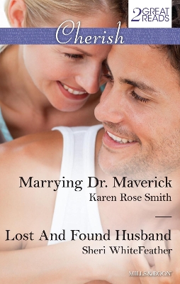 Book cover for Marrying Dr. Maverick/Lost And Found Husband