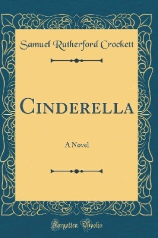 Cover of Cinderella: A Novel (Classic Reprint)