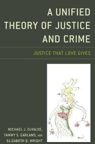 Cover of A Unified Theory of Justice and Crime