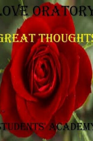 Cover of Love Oratory: Great Thoughts