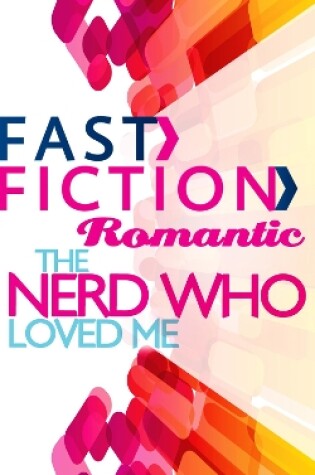 Cover of The Nerd Who Loved Me