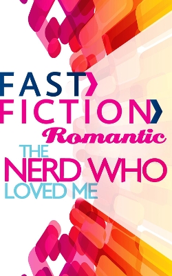 Book cover for The Nerd Who Loved Me