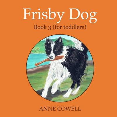 Book cover for Frisby Dog - Book 3 (for toddlers)