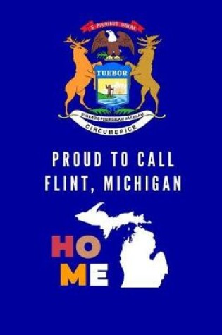 Cover of Proud To Call Flint, Michigan Home