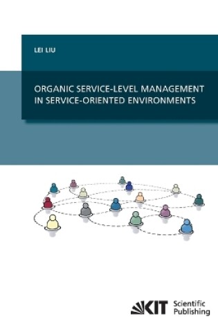 Cover of Organic Service-Level Management in Service-Oriented Environments