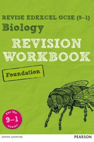 Cover of Pearson REVISE Edexcel GCSE (9-1) Biology Foundation Revision Workbook: For 2024 and 2025 assessments and exams (Revise Edexcel GCSE Science 16)