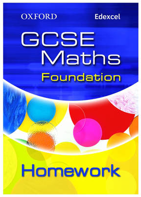 Book cover for Oxford GCSE Maths for Edexcel: Foundation Homework Book