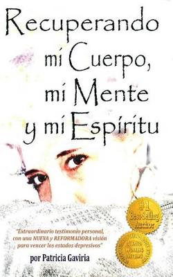 Book cover for Recuperando mi Cuerpo, mi Mente y mi Espiritu