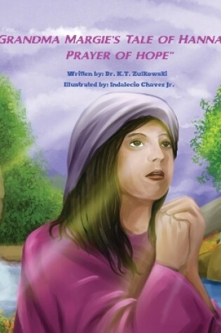 Cover of Grandma Margie's Tale of Hannah's Prayer of Hope